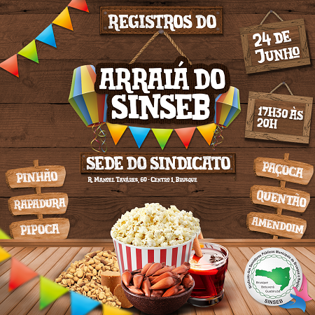 Alguns registros do Arraiá do SINSEB - 24 de Junho