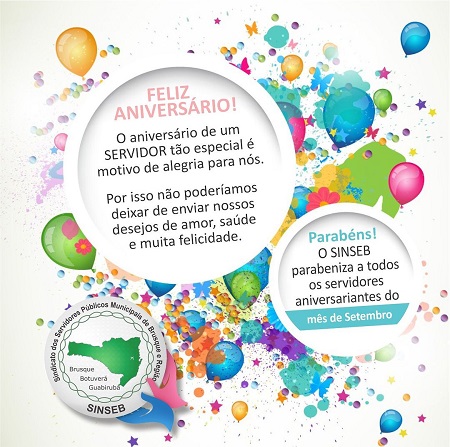 O SINSEB parabeniza todos os sócios servidores aniversariantes do mês de Setembro.