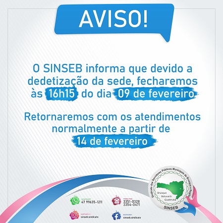 O SINSEB informa que devido à dedetização da sede, fecharemos às 16h15 de amanhã, dia 09 de fevereiro. 