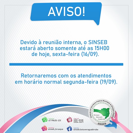 Aviso! - Encerramento mais cedo - 16.09.22