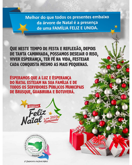 Melhor do que todos os presentes embaixo da árvore de Natal é a presença de uma família feliz e unida. - Natal 2022 SINSEB