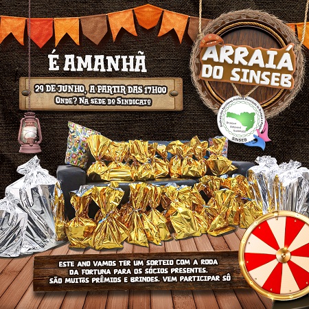 Amanhã é dia de Arraiá no SINSEB!  Reforçamos o convite para que você venha prestigiar esse evento junino que celebra o melhor da cultura do nosso...